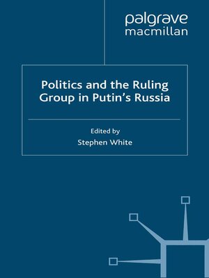 cover image of Politics and the Ruling Group in Putin's Russia